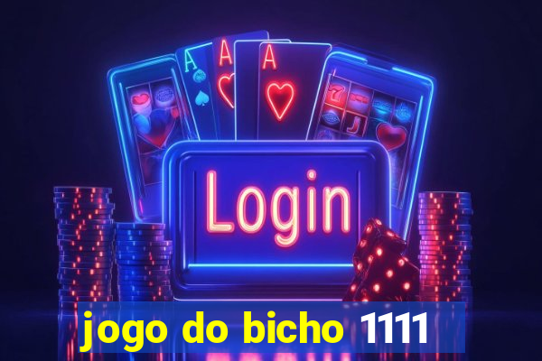 jogo do bicho 1111